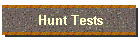 Hunt Tests